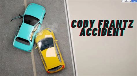Cody frantz accident. Things To Know About Cody frantz accident. 